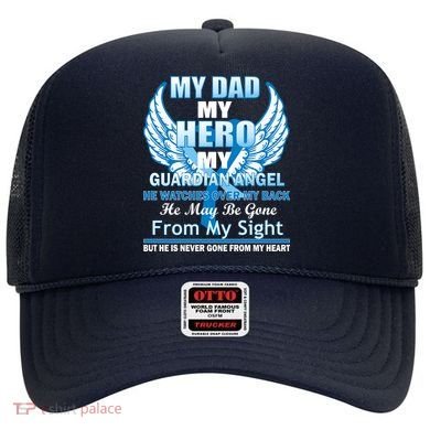 My Dad Hero Guardian Angel Never Gone From My Heart Hat