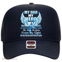 My Dad Hero Guardian Angel Never Gone From My Heart Hat thumb 0