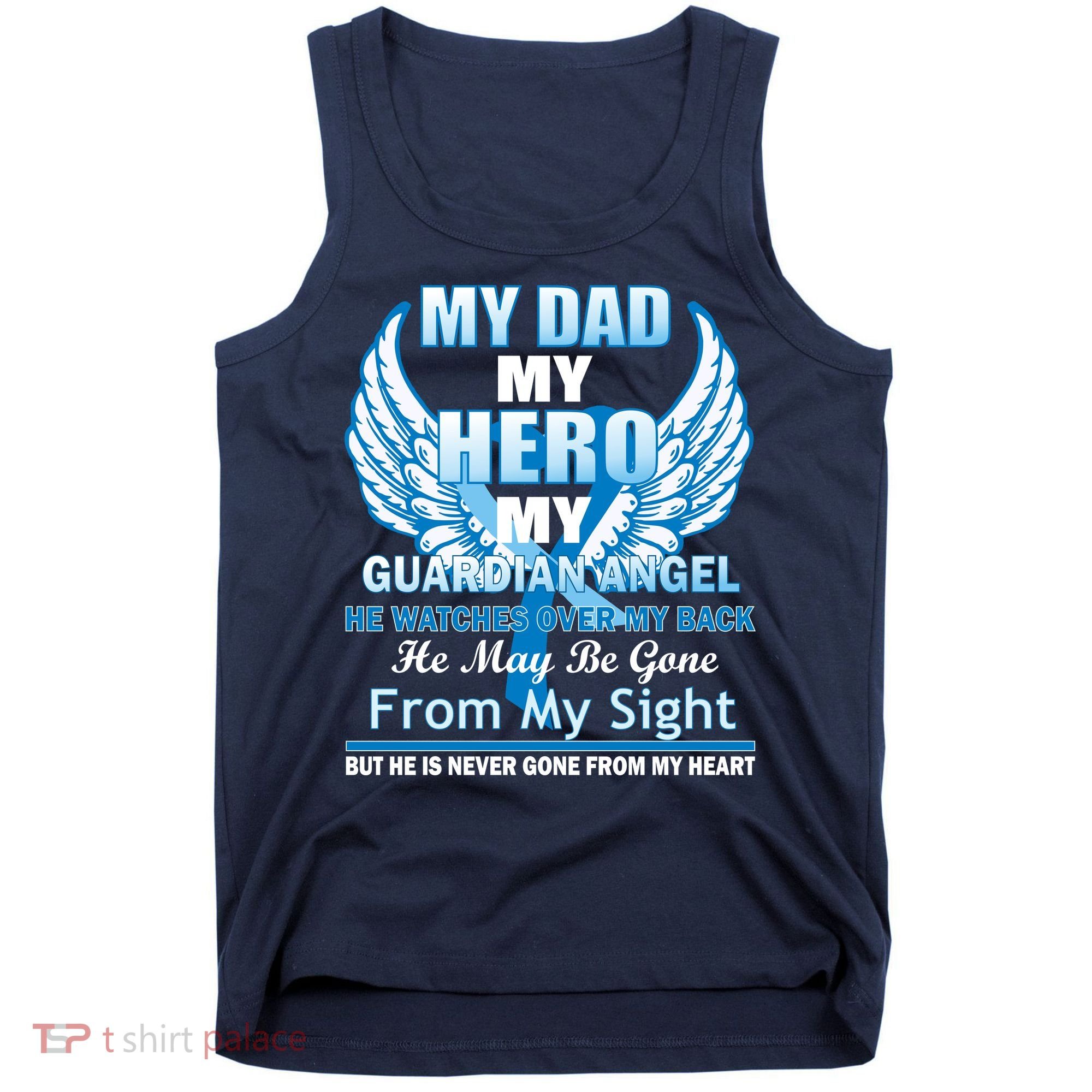 My Dad Hero Guardian Angel Never Gone From My Heart Tank Top