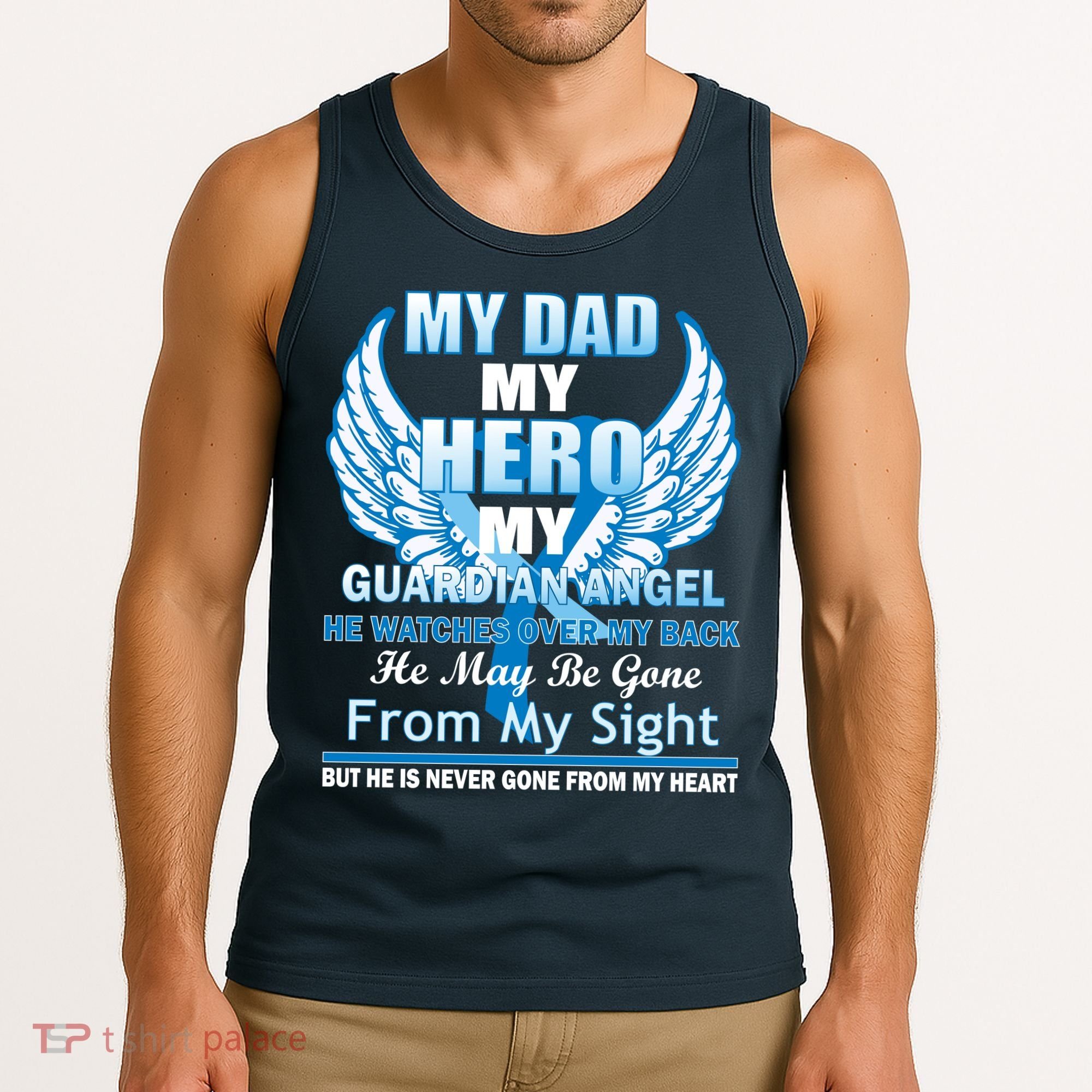 My Dad Hero Guardian Angel Never Gone From My Heart Tank Top