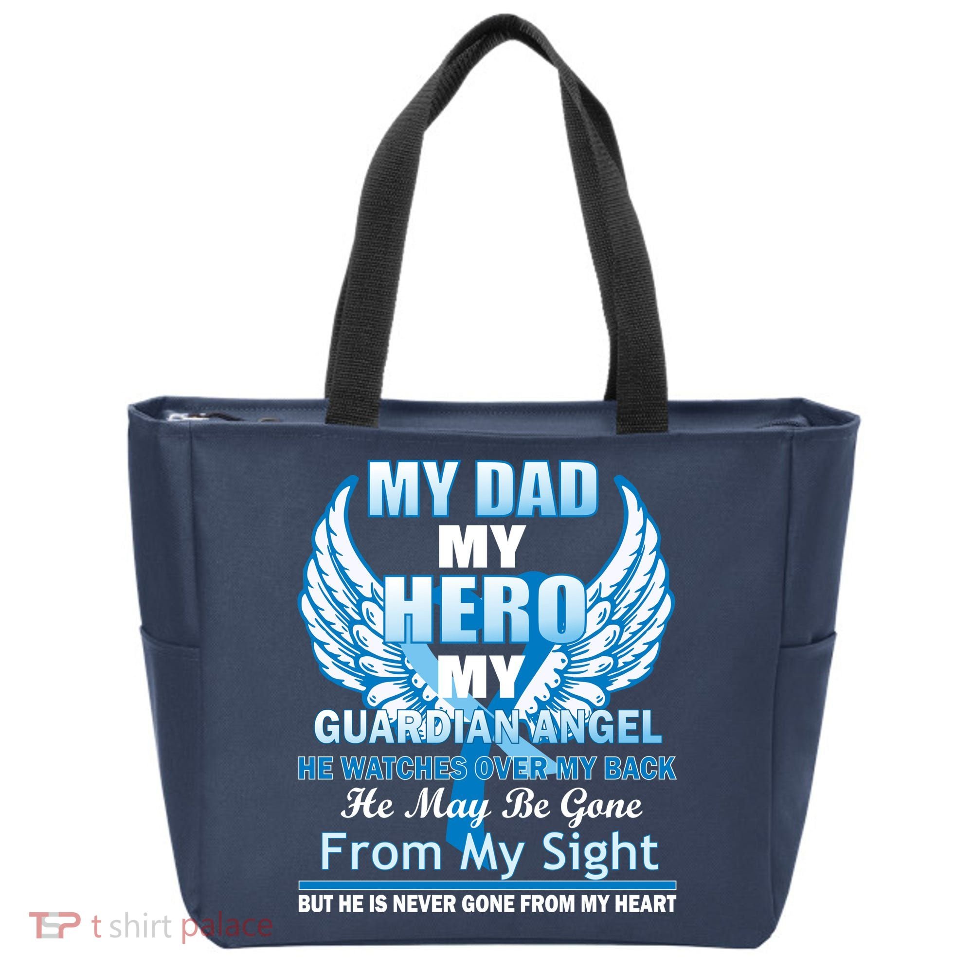 My Dad Hero Guardian Angel Never Gone From My Heart Tote Bag