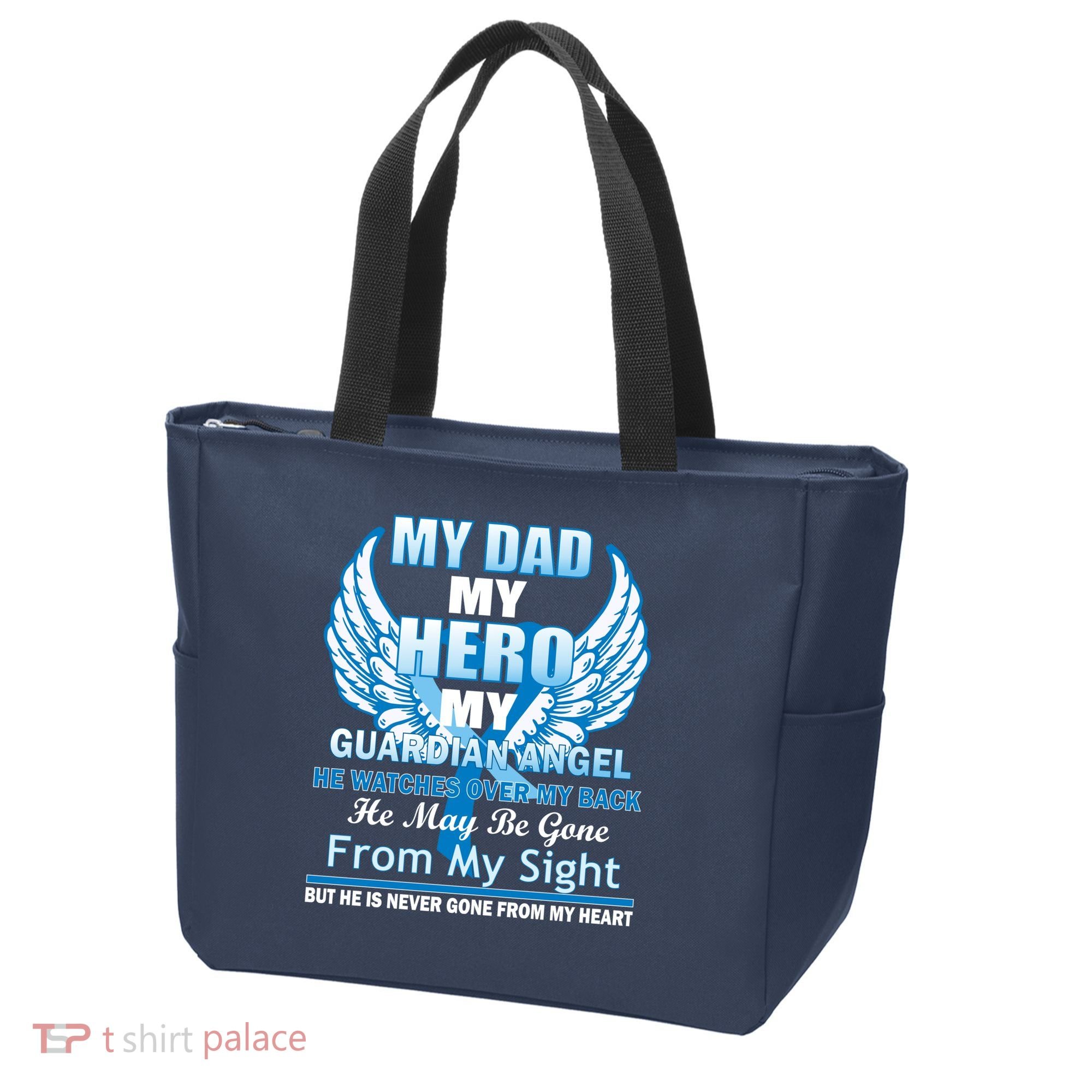 My Dad Hero Guardian Angel Never Gone From My Heart Tote Bag