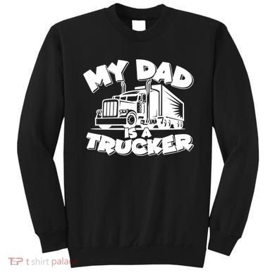 My Dad Is A Trucker Cute Sweatshirt