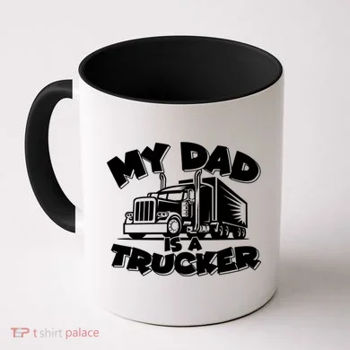 My Dad Is A Trucker Cute Coffee Mug