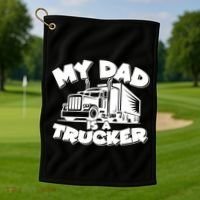 My Dad Is A Trucker Cute Golf Towel thumb 1