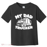 My Dad Is A Trucker Cute Toddler T-Shirt thumb 0
