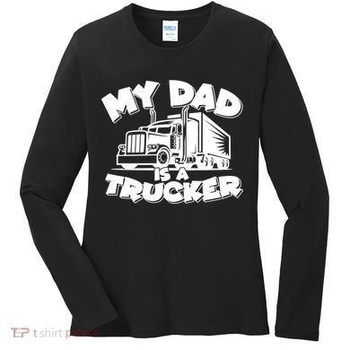 My Dad Is A Trucker Cute Women's Long Sleeve Shirt