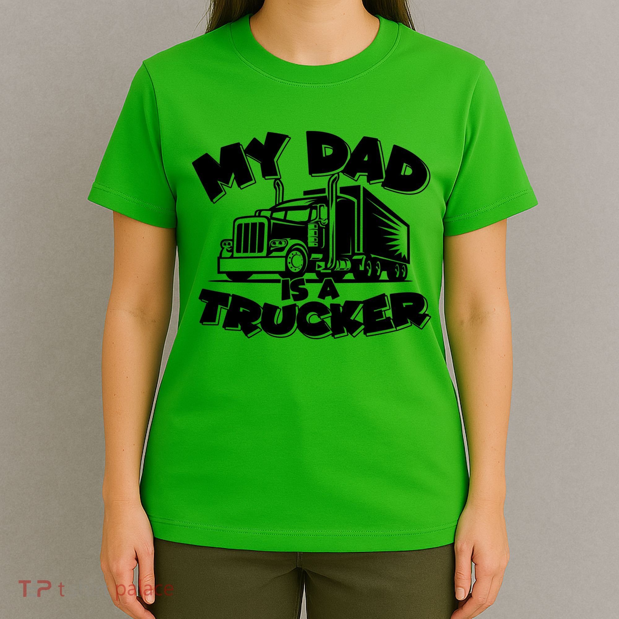 My Dad Is A Trucker Cute T-Shirt