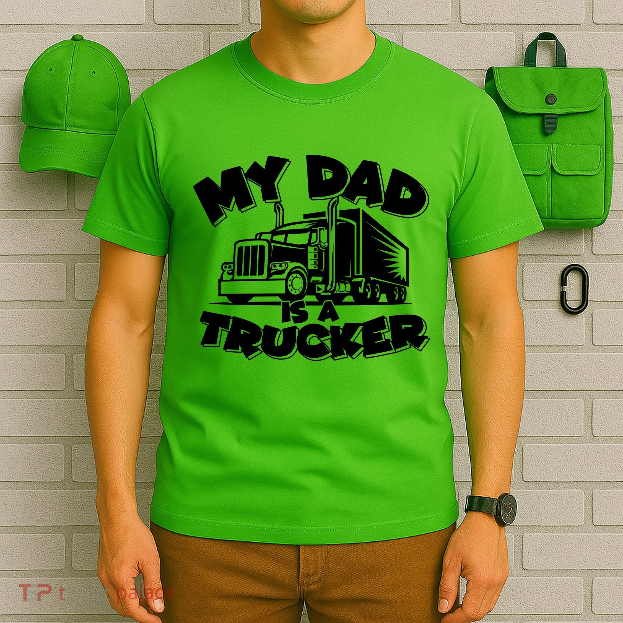 My Dad Is A Trucker Cute T-Shirt