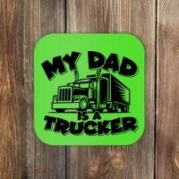 My Dad Is A Trucker Cute Coaster thumb 0
