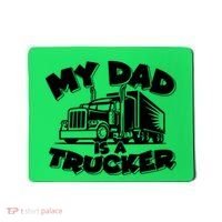 My Dad Is A Trucker Cute Mousepad thumb 0