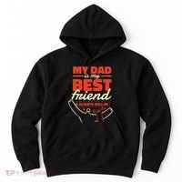 My Dad Is My Best Friend And Always Will Be Hoodie thumb 0