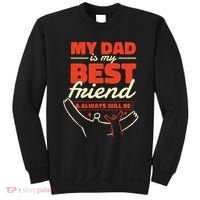 My Dad Is My Best Friend And Always Will Be Sweatshirt thumb 0