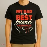 My Dad Is My Best Friend And Always Will Be T-Shirt thumb 3