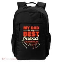 My Dad Is My Best Friend And Always Will Be Backpack thumb 0