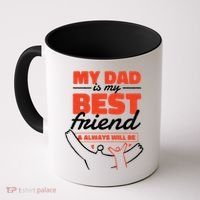 My Dad Is My Best Friend And Always Will Be Coffee Mug thumb 0