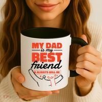 My Dad Is My Best Friend And Always Will Be Coffee Mug thumb 3