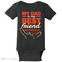 My Dad Is My Best Friend And Always Will Be Baby Bodysuit thumb 0