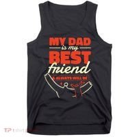 My Dad Is My Best Friend And Always Will Be Tank Top thumb 0