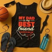 My Dad Is My Best Friend And Always Will Be Tank Top thumb 4
