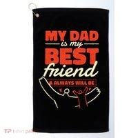 My Dad Is My Best Friend And Always Will Be Golf Towel thumb 0