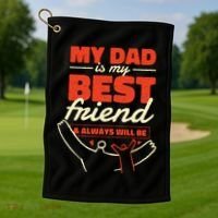 My Dad Is My Best Friend And Always Will Be Golf Towel thumb 1
