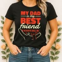 My Dad Is My Best Friend And Always Will Be Women's T-Shirt thumb 2