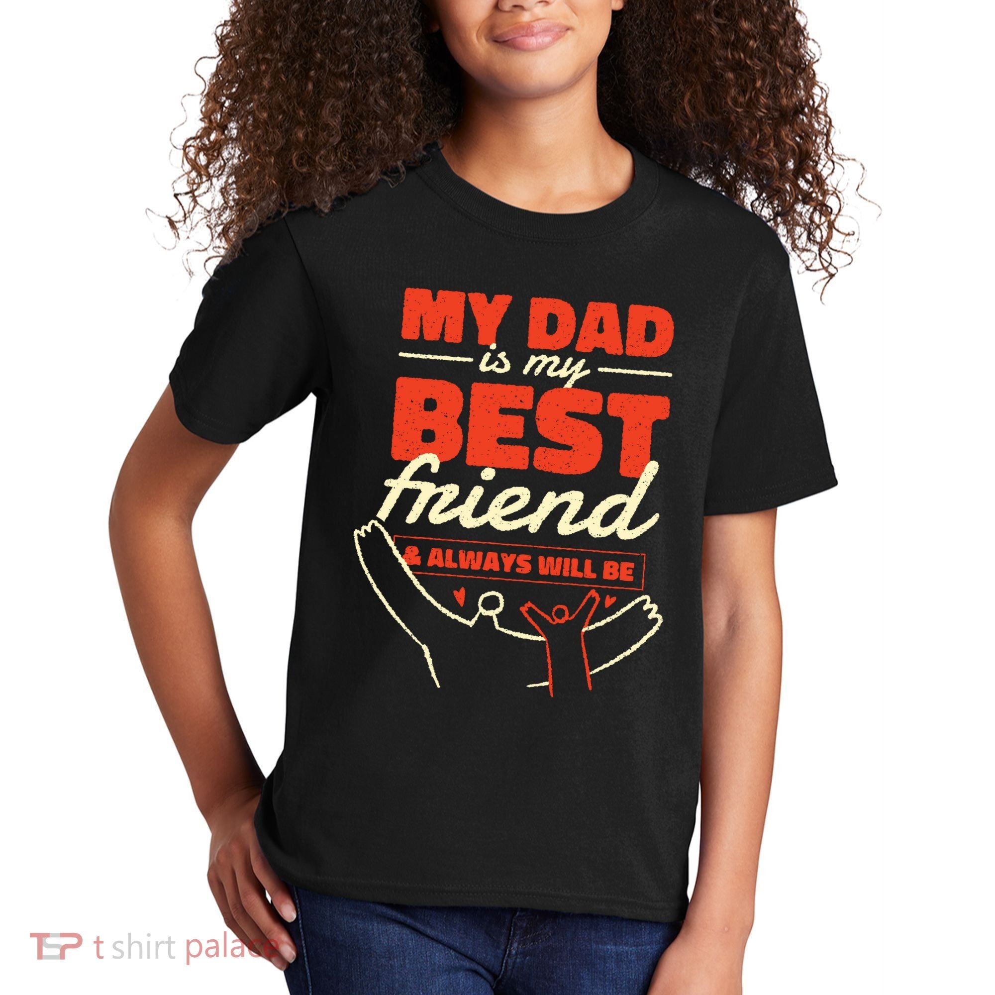 My Dad Is My Best Friend And Always Will Be Kids T-Shirt