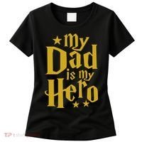 My Dad Is My Hero  Women's T-Shirt thumb 0
