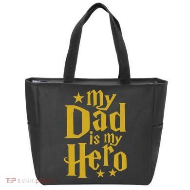 My Dad Is My Hero  Tote Bag