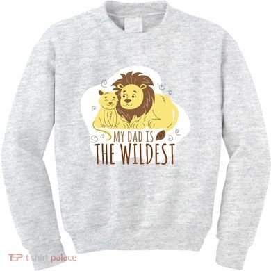 My Dad Is The Wildest Kids Sweatshirt