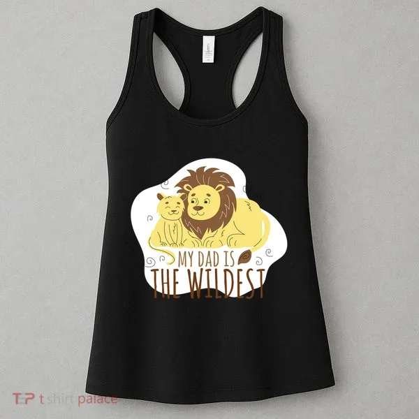 My Dad Is The Wildest Women's Tank Top