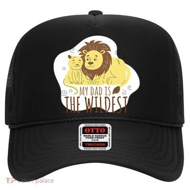 My Dad Is The Wildest Hat