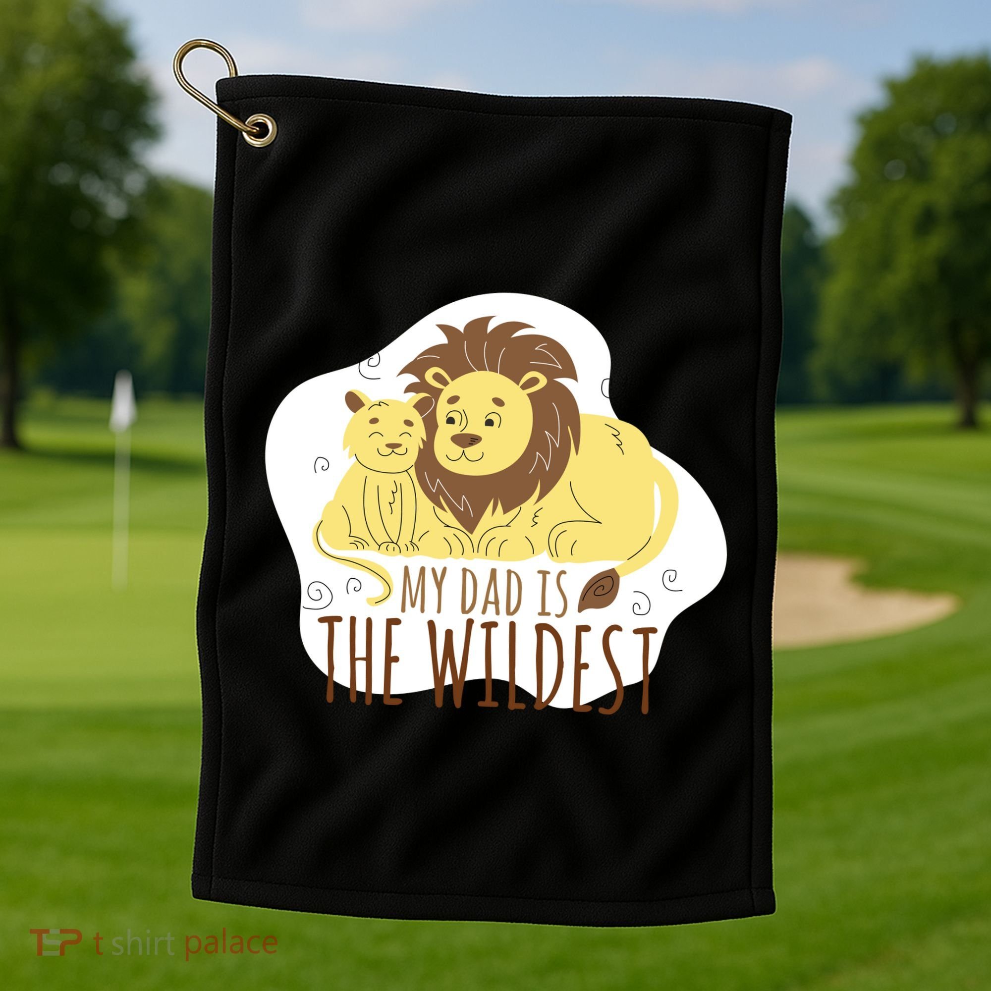 My Dad Is The Wildest Golf Towel