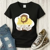 My Dad Is The Wildest Women's T-Shirt thumb 3