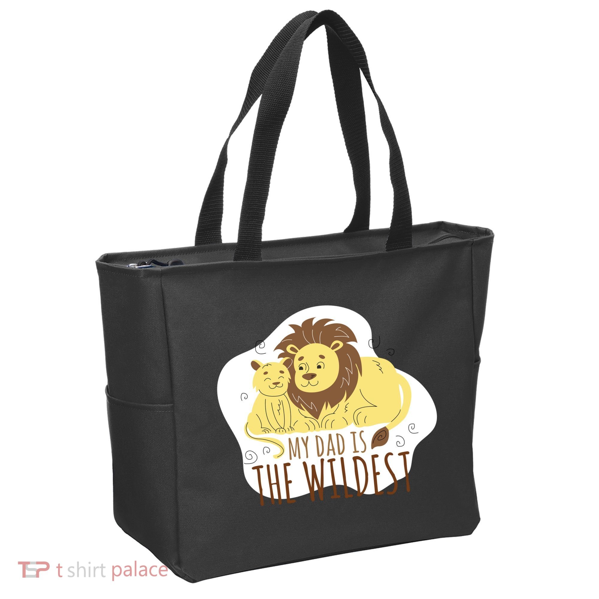 My Dad Is The Wildest Tote Bag