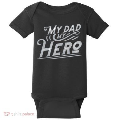 My Dad My Hero Baby Bodysuit