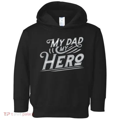 My Dad My Hero Toddler Hoodie