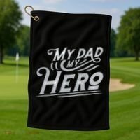 My Dad My Hero Golf Towel thumb 1