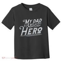 My Dad My Hero Toddler T-Shirt thumb 0