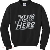 My Dad My Hero Kids Sweatshirt thumb 0