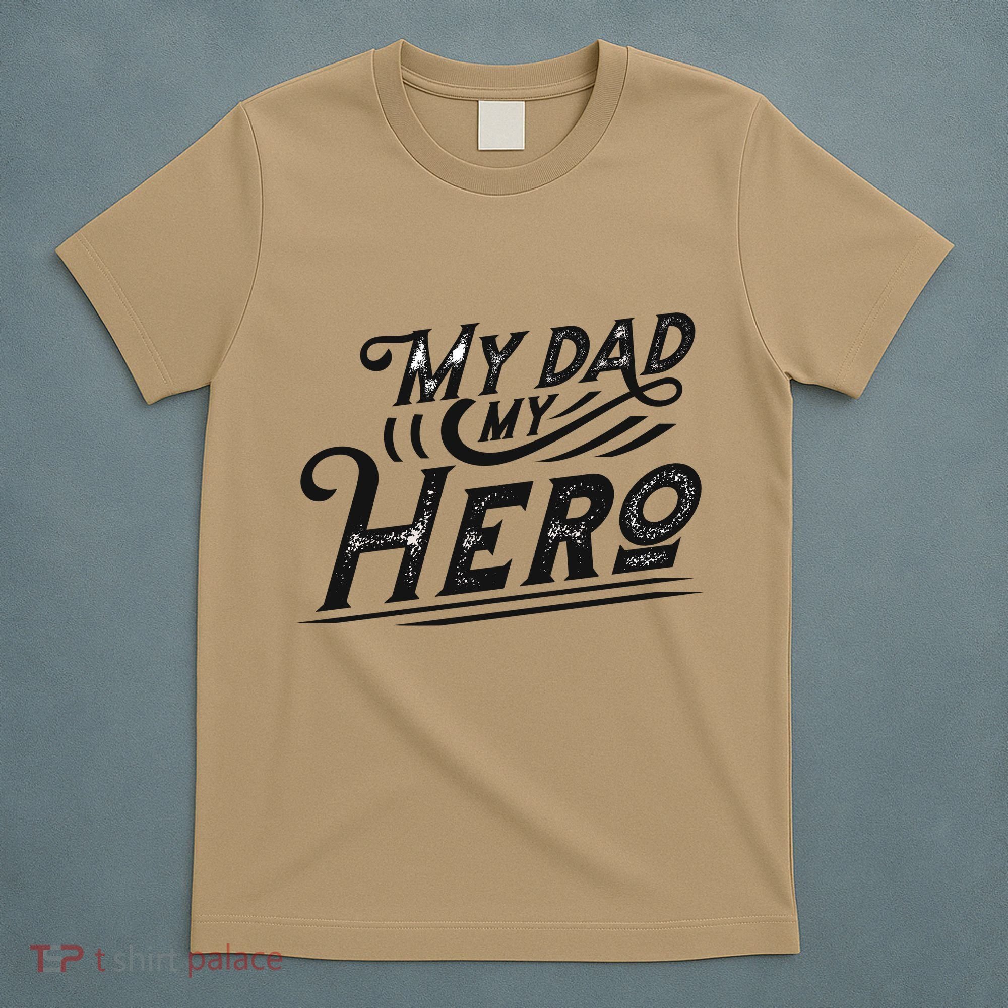 My Dad My Hero T-Shirt