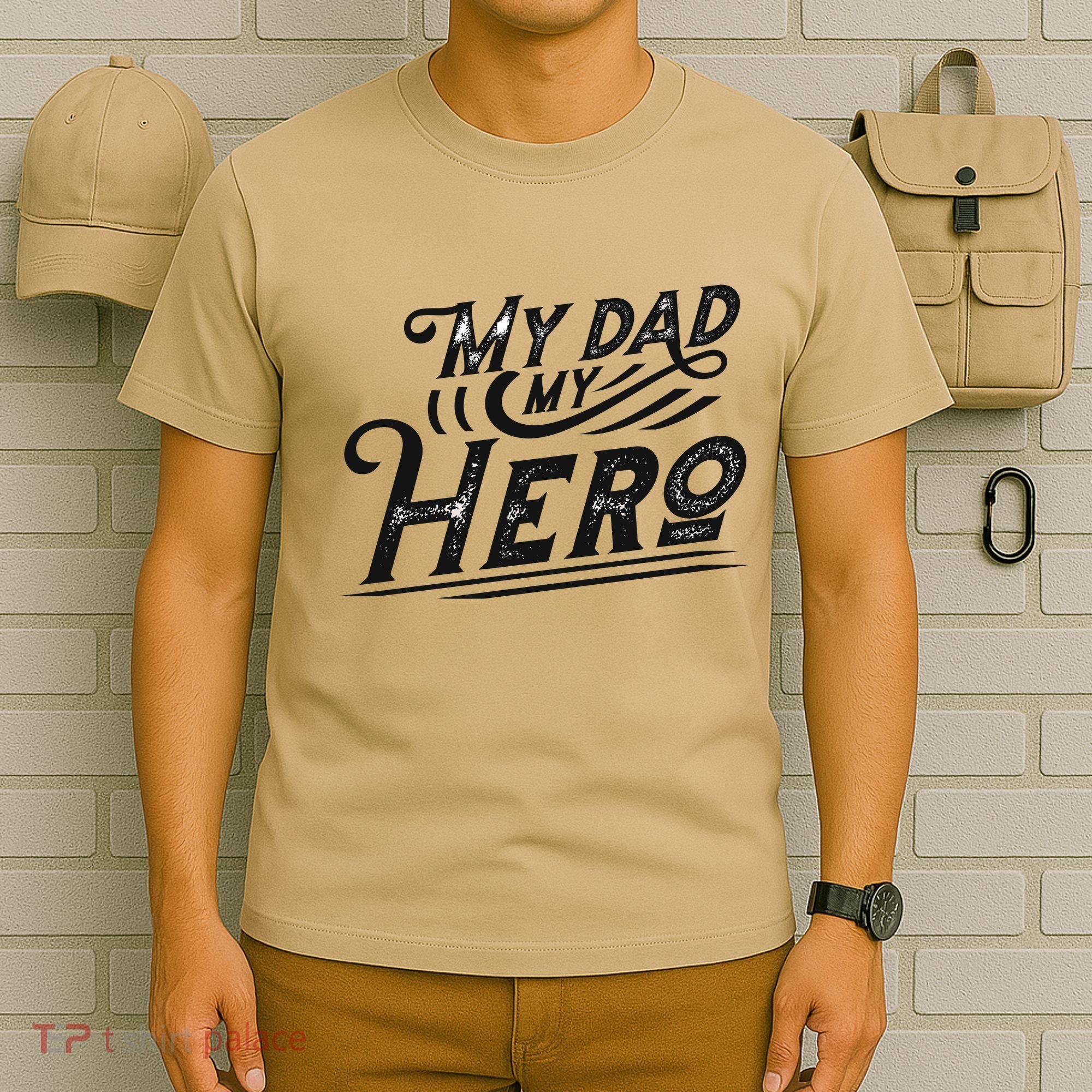 My Dad My Hero T-Shirt