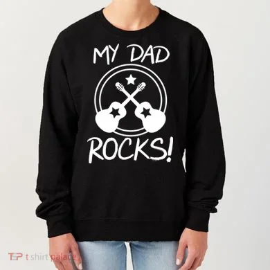 My Dad Rocks Women's Sweatshirt