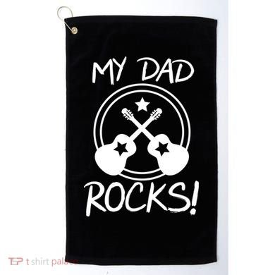 My Dad Rocks Golf Towel