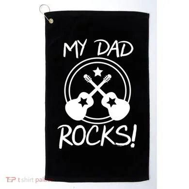 My Dad Rocks Golf Towel