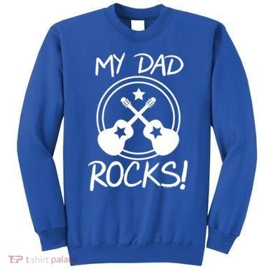 My Dad Rocks Sweatshirt