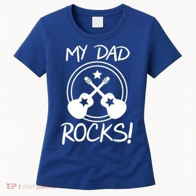 My Dad Rocks Women's T-Shirt