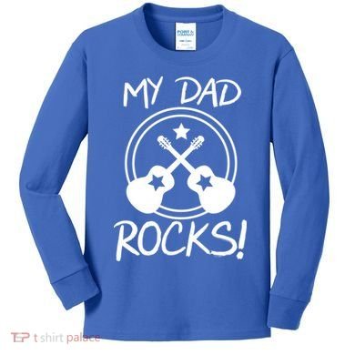 My Dad Rocks Kids Long Sleeve Shirt