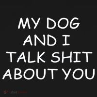 My Dog And I Talk Shit About You Pajama Set thumb 2